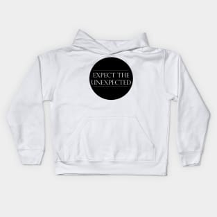 Expect the Unexpected Typography design Kids Hoodie